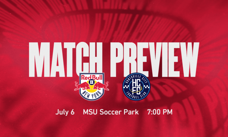 MATCH PREVIEW: New York Red Bulls II Return Home at MSU Soccer Park to Face Huntsville City FC on Sunday, July 6