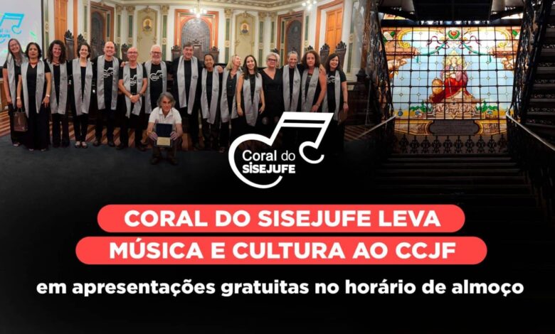 Coral do Sisejufe leva música e cultura ao CCJF em apresentações gratuitas no horário de almoço