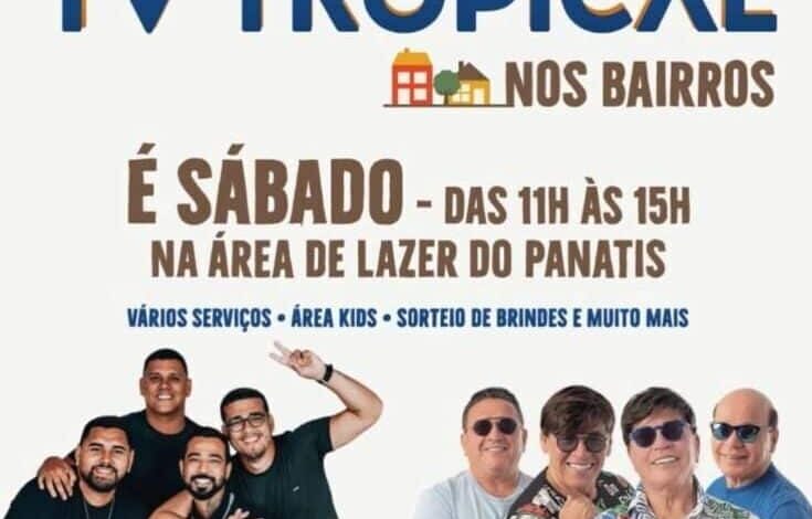 Zona Norte recebe estreia do projeto “TV Tropical nos Bairros” com shows e programação especial