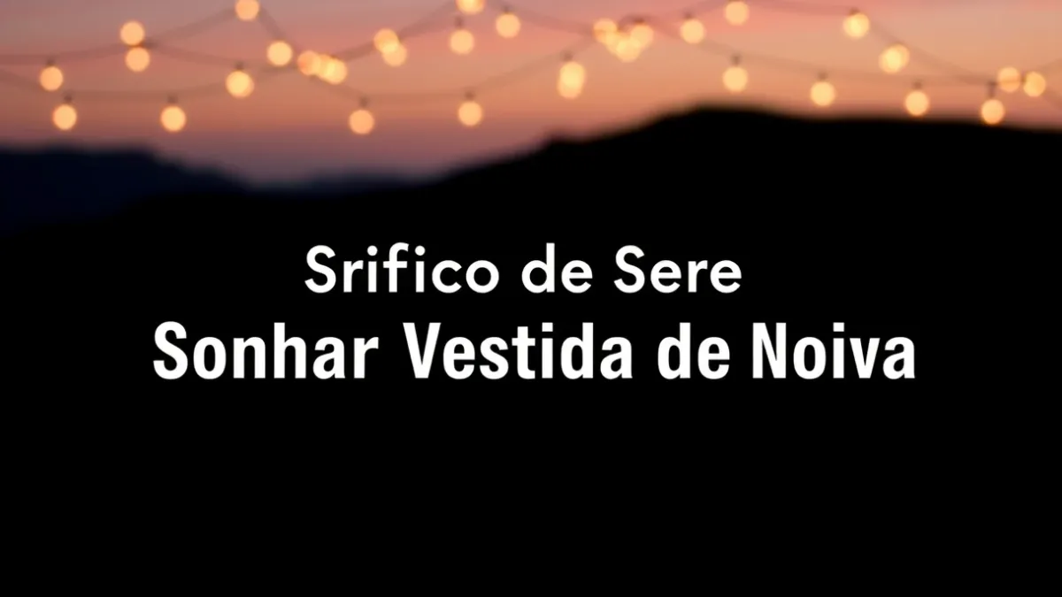 Significado de Sonhar Vestida de Noiva: O que Indica